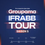 GROUPAMA IFRABB TOUR – Une 5ème saison pour vous rencontrer !